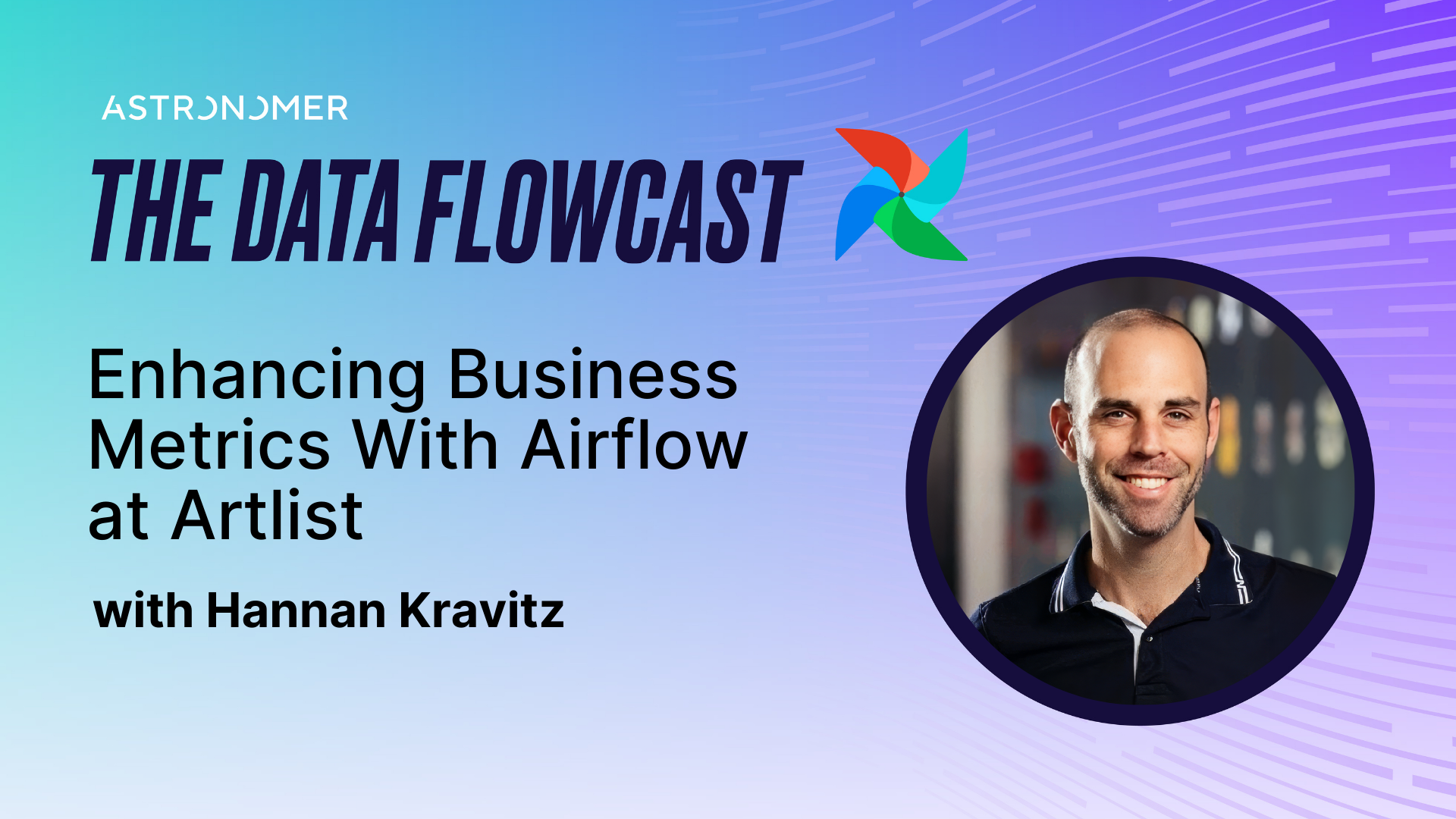 Enhancing Business Metrics With Airflow at Artlist with Hannan Kravitz