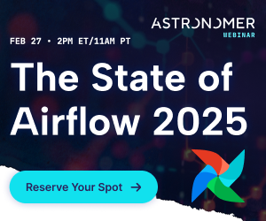 Join us Feb 27 for our webinar titled The State of Airflow 2025. Click to Reserve Your Spot Now.